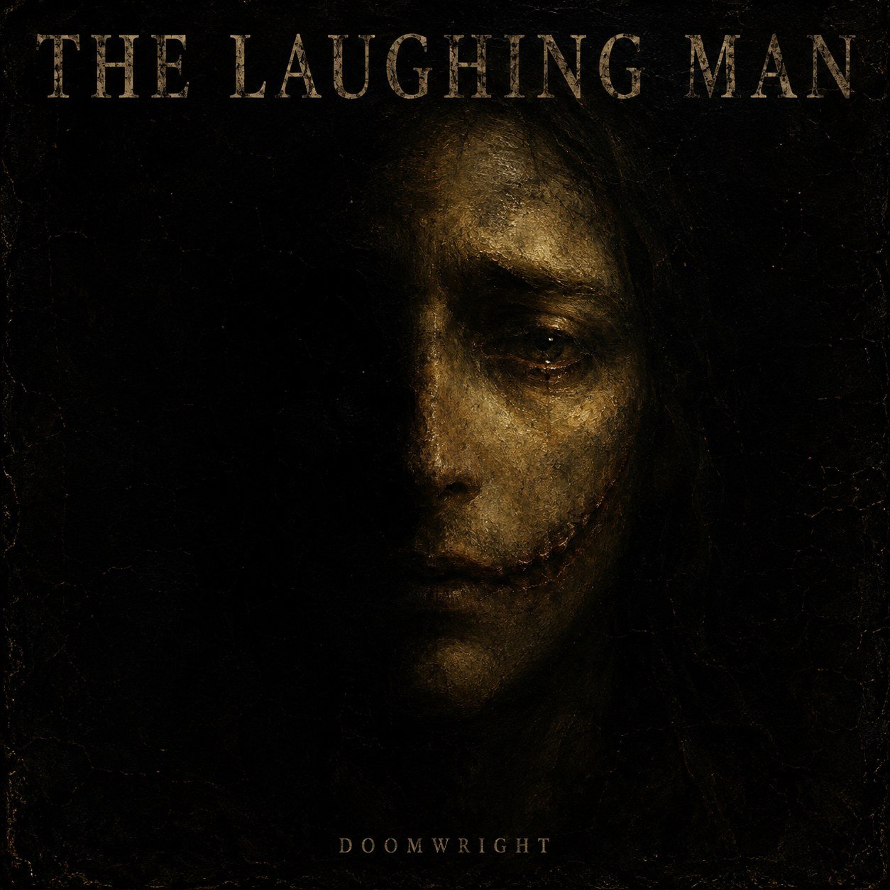 THE LAUGHING MAN — album cover, a scarred face half-swallowed by darkness with a single tear catching the light, in dark bronze-gold oil